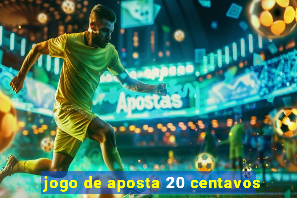 jogo de aposta 20 centavos