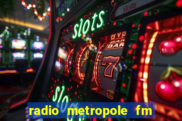 radio metropole fm salvador bahia