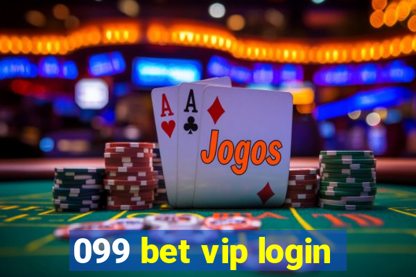 099 bet vip login