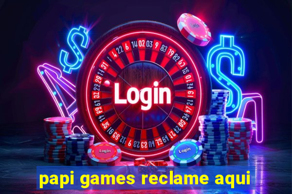 papi games reclame aqui