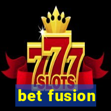 bet fusion