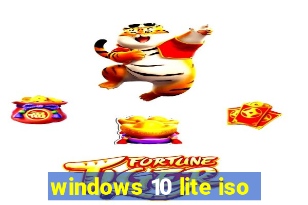 windows 10 lite iso