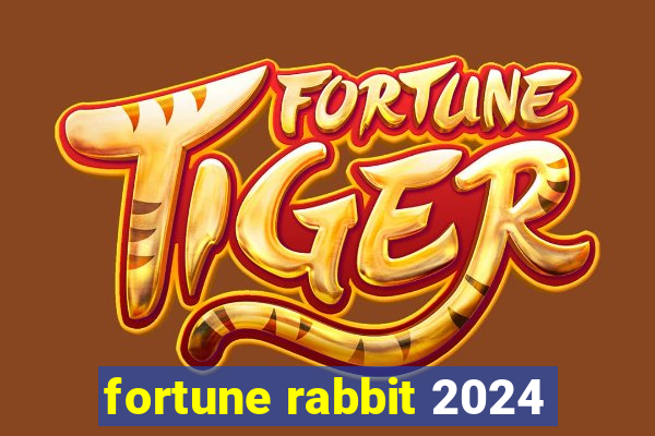 fortune rabbit 2024