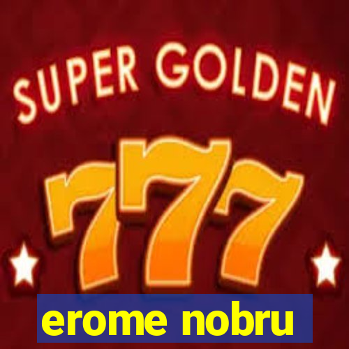 erome nobru