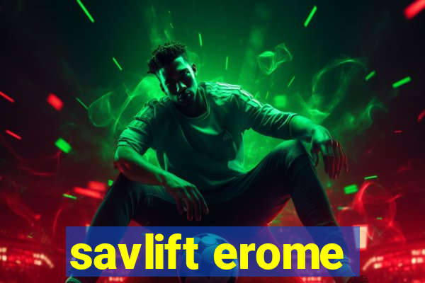 savlift erome