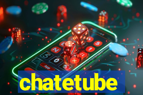 chatetube