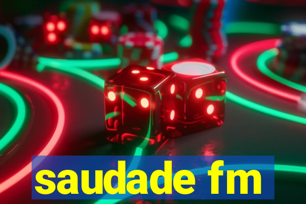 saudade fm