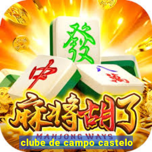 clube de campo castelo