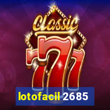 lotofacil 2685