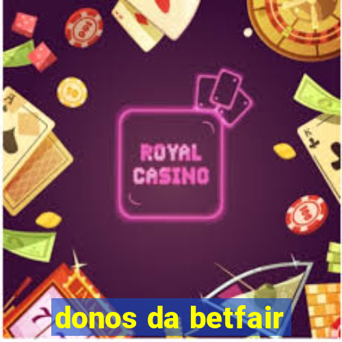 donos da betfair