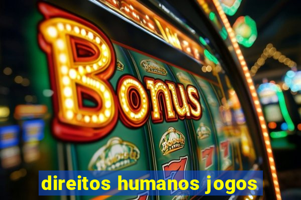 direitos humanos jogos