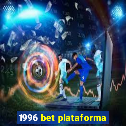 1996 bet plataforma