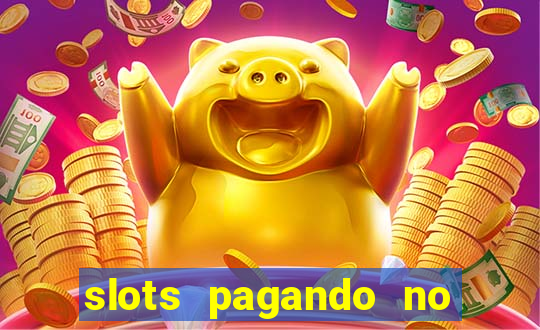 slots pagando no cadastro 2024