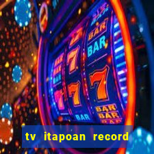 tv itapoan record bahia ao vivo online