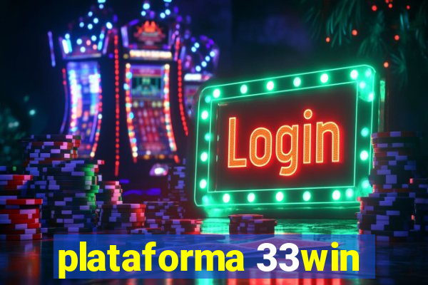 plataforma 33win