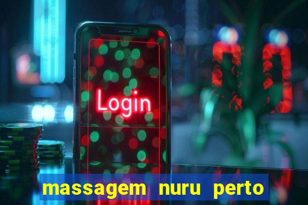 massagem nuru perto de mim