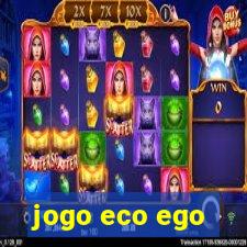 jogo eco ego