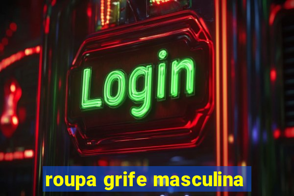 roupa grife masculina