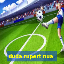 duda rupert nua