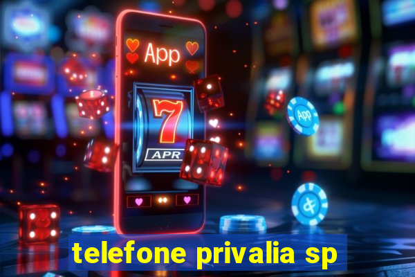 telefone privalia sp