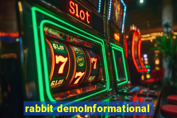 rabbit demoInformational