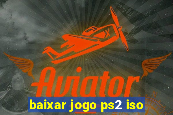 baixar jogo ps2 iso