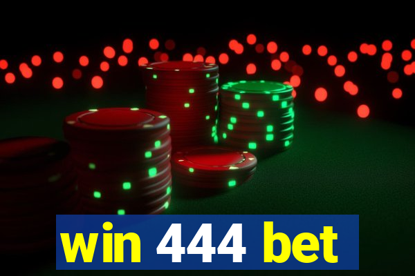 win 444 bet