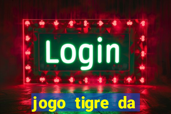 jogo tigre da sorte é confiável