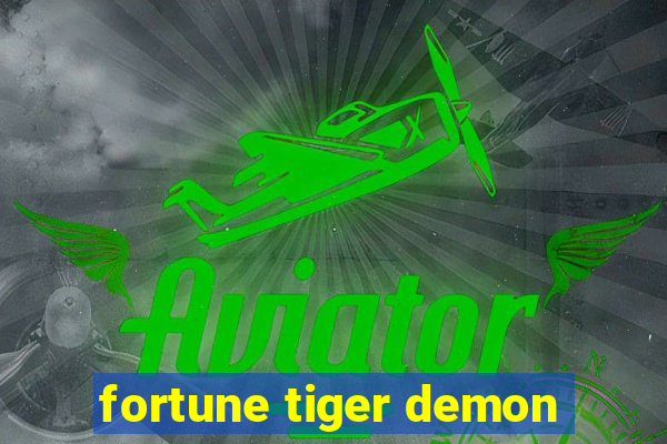 fortune tiger demon