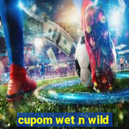 cupom wet n wild