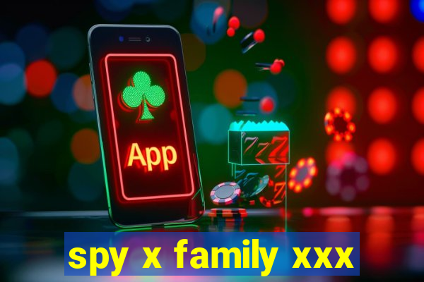 spy x family xxx