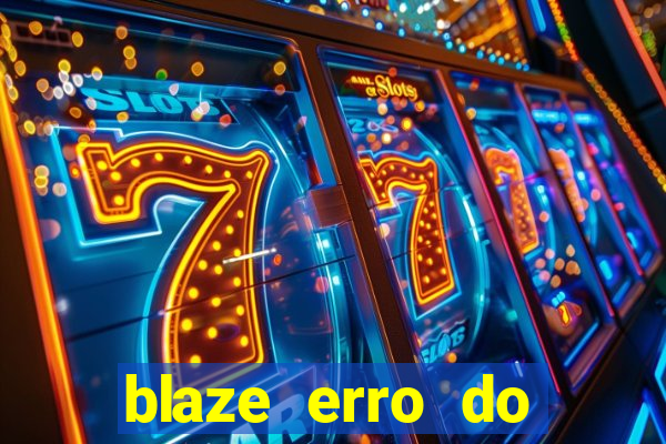 blaze erro do servidor interno