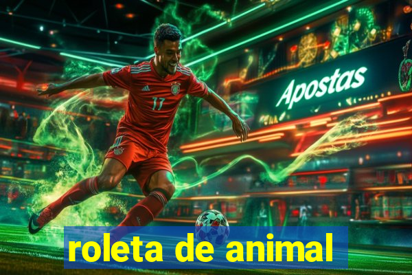 roleta de animal