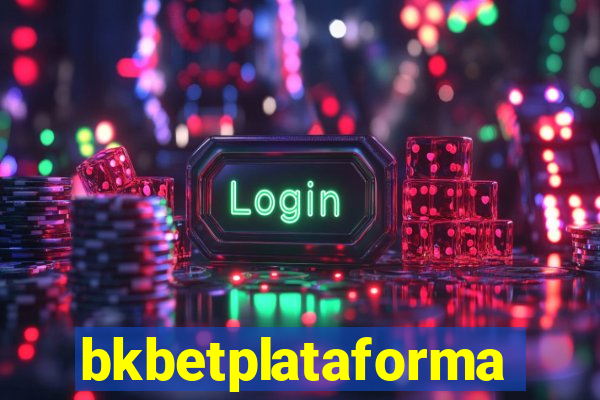 bkbetplataforma