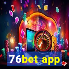 76bet app