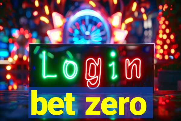 bet zero