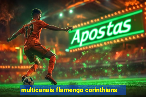 multicanais flamengo corinthians