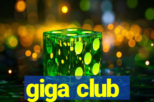 giga club