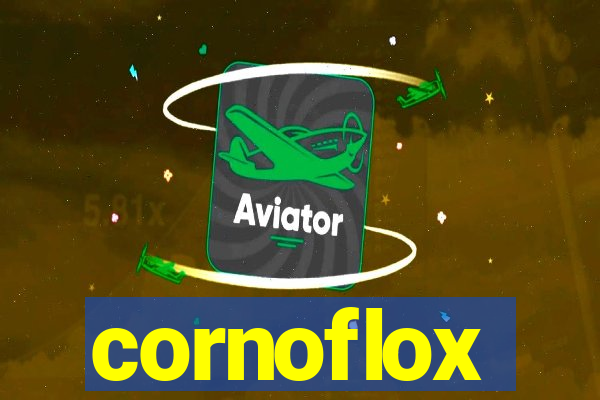 cornoflox