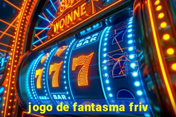 jogo de fantasma friv