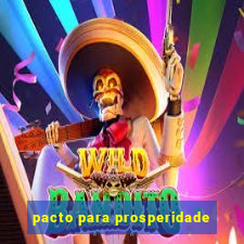 pacto para prosperidade