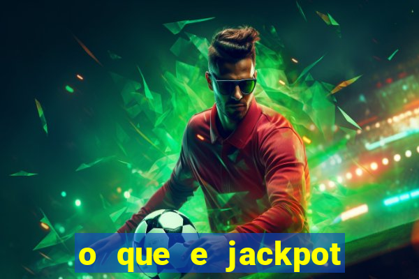 o que e jackpot no jogo do tigre