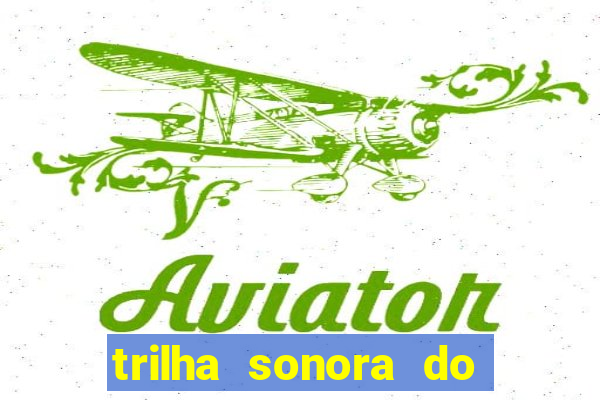 trilha sonora do filme cruzeiro das loucas