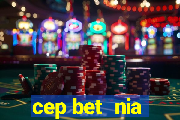 cep bet  nia