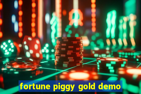 fortune piggy gold demo