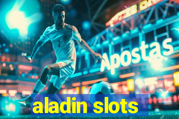 aladin slots