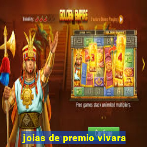 joias de premio vivara