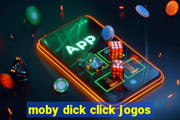 moby dick click jogos