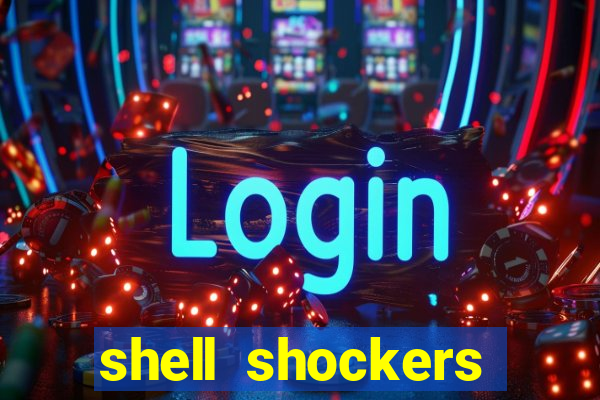 shell shockers unblocked links