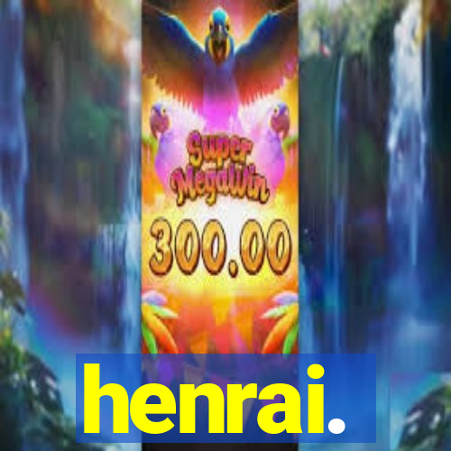 henrai.